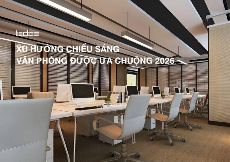 Xu hướng chiếu sáng văn phòng được ưa chuộng 2026